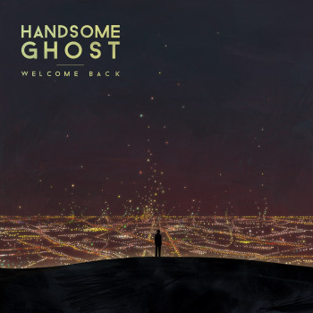 Welcome Back - Handsome Ghost