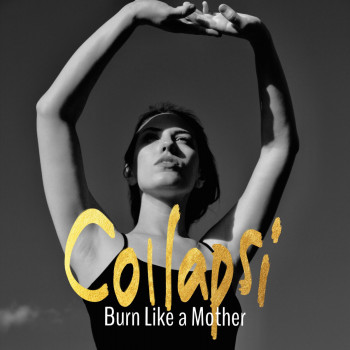 Burn Like a Mother - Collapsi