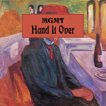 Hand It Over - MGMT