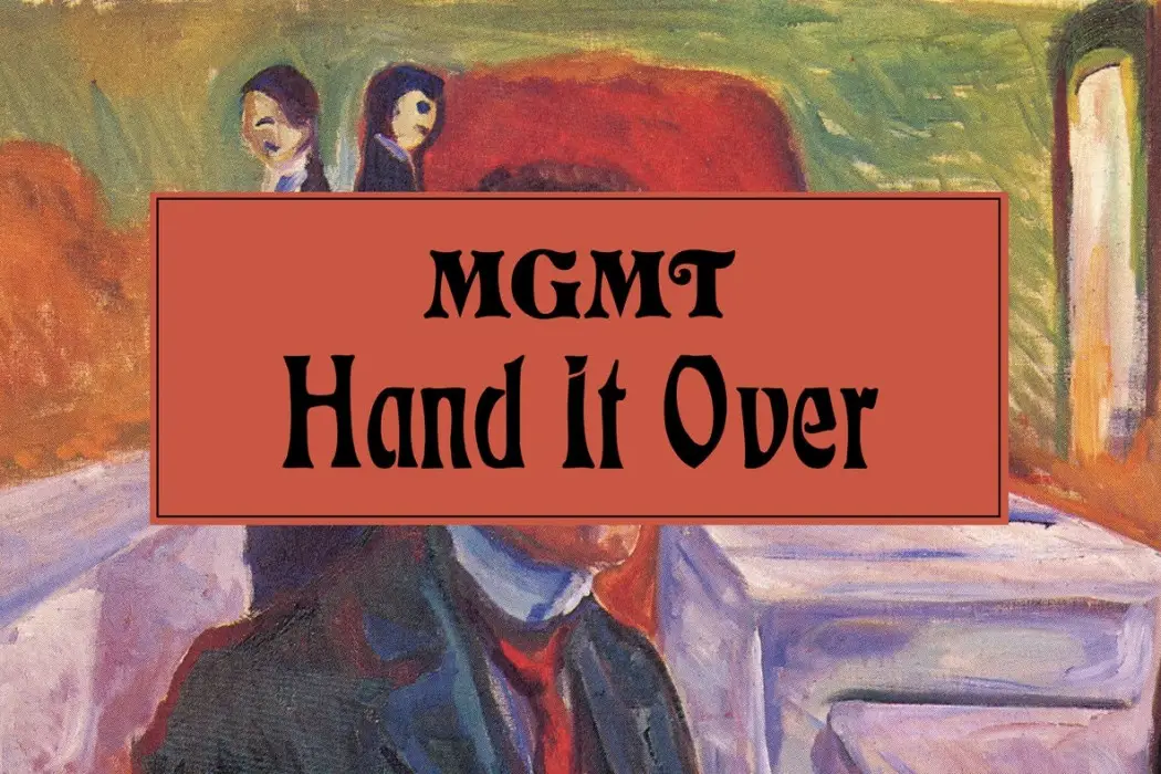 Hand It Over - MGMT