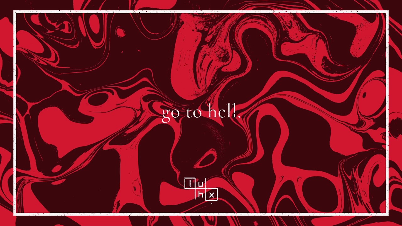 go to hell - luhx.