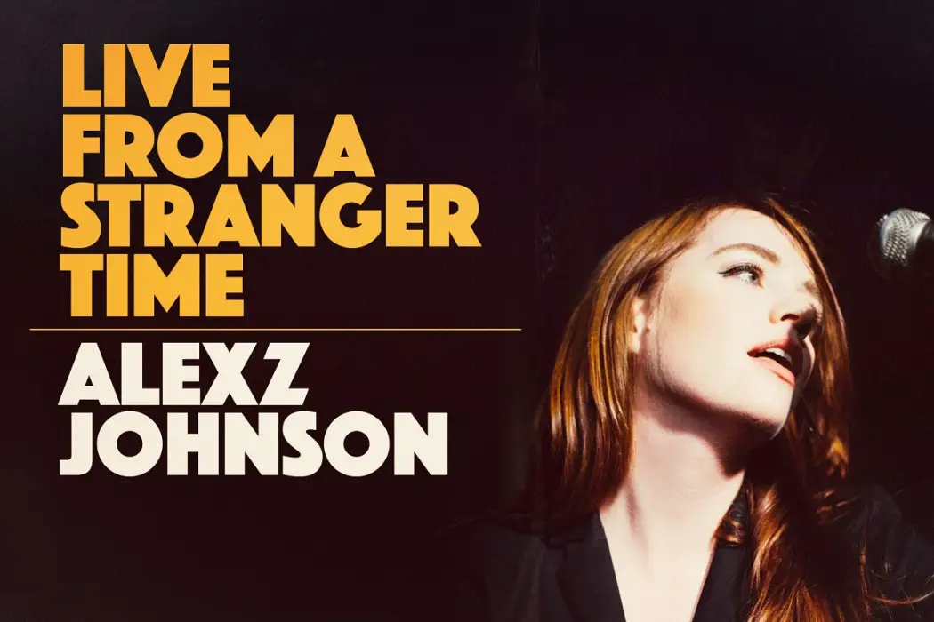 Live from a Stranger Time - Alexz Johnson