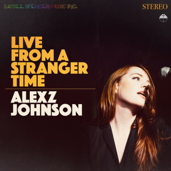 Live from a Stranger Time - Alexz Johnson © Zac Johnsson