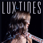 Fragile - Luxtides
