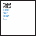 Long Way Down - Taylor Phelan