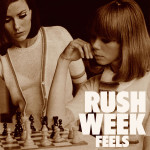 Feels - Rush Week