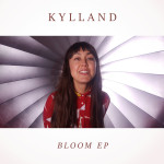 Bloom EP - Kylland