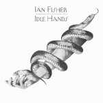 Idle Hands - Ian Fisher
