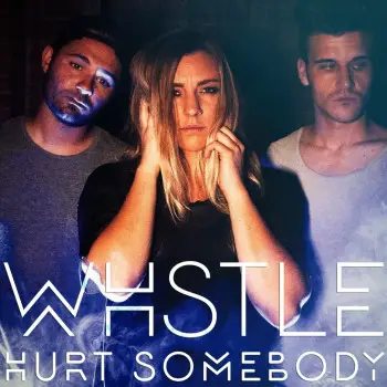 Hurt Somebody - WHSTLE