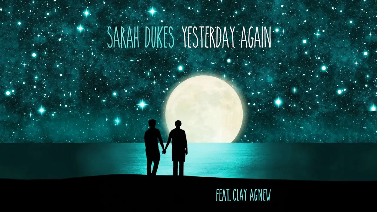 Yesterday Again - Sarah Dukes