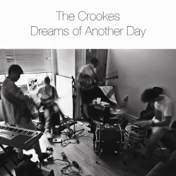 Dreams of Another Day - The Crookes