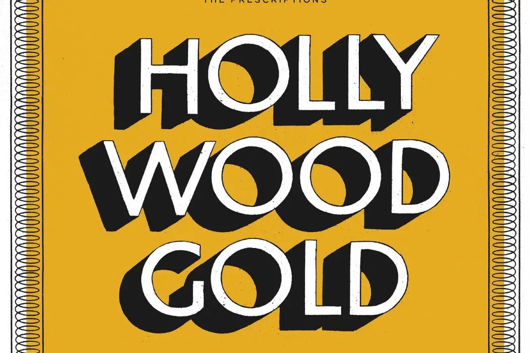 Hollywood Gold - The Prescriptions