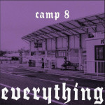 Everything - Camp 8