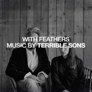 With Feathers EP - Terrible Sons