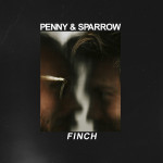 Finch - Penny and Sparrow