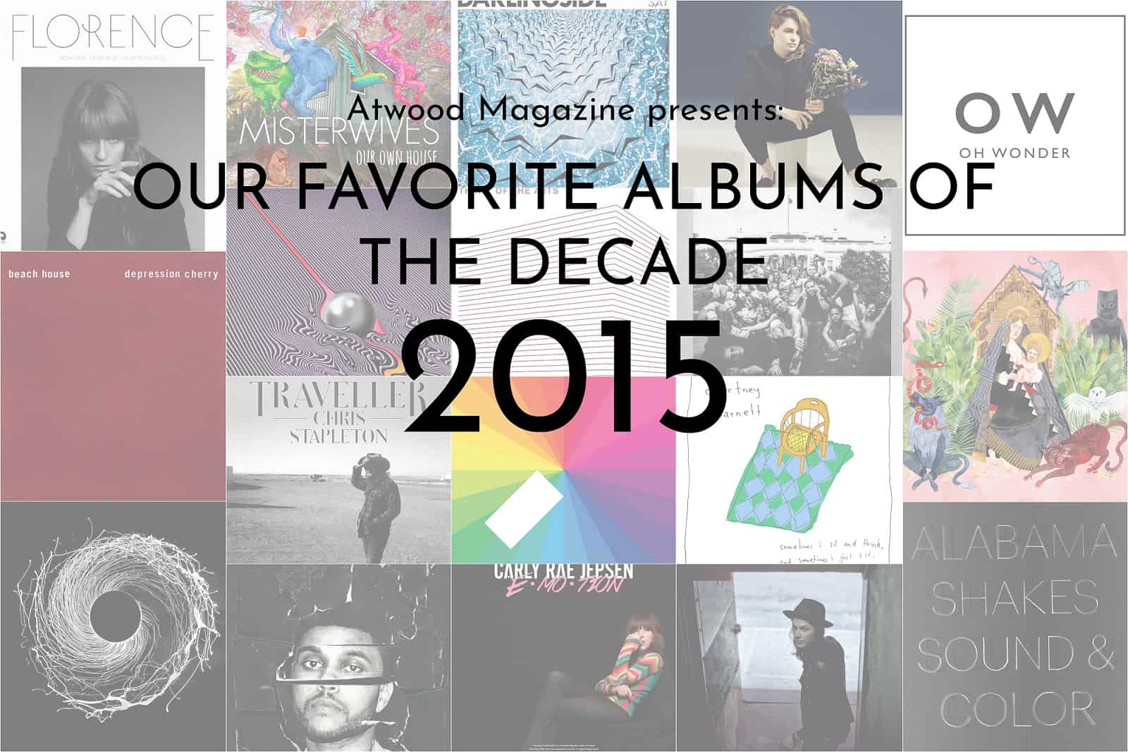 Atwood Magazine's Albums of the Decade: 2015