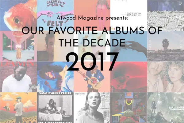 Our Favorite Albums of 2017
