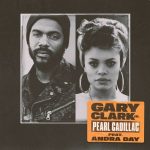Pearl Cadillac- Gary Clark Jr