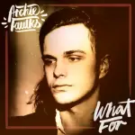 What For - Archie Faulks