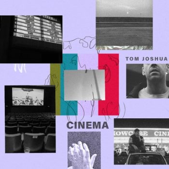 Cinema - Tom Joshua