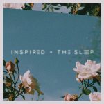 Inspired & the Sleep
