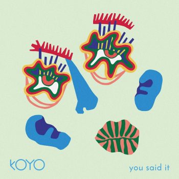 KOYO - You Said It - Artwork