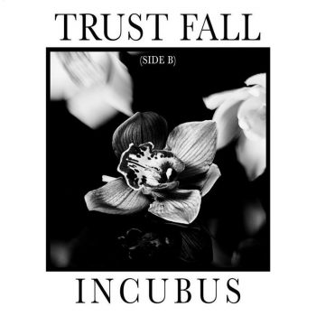Trust Fall (Side B) - Incubus