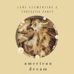 American Dream - Lady Clementine's Fantastic Party