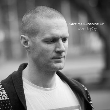 'Give Me Sunshine' EP - Bjorn Rydhog