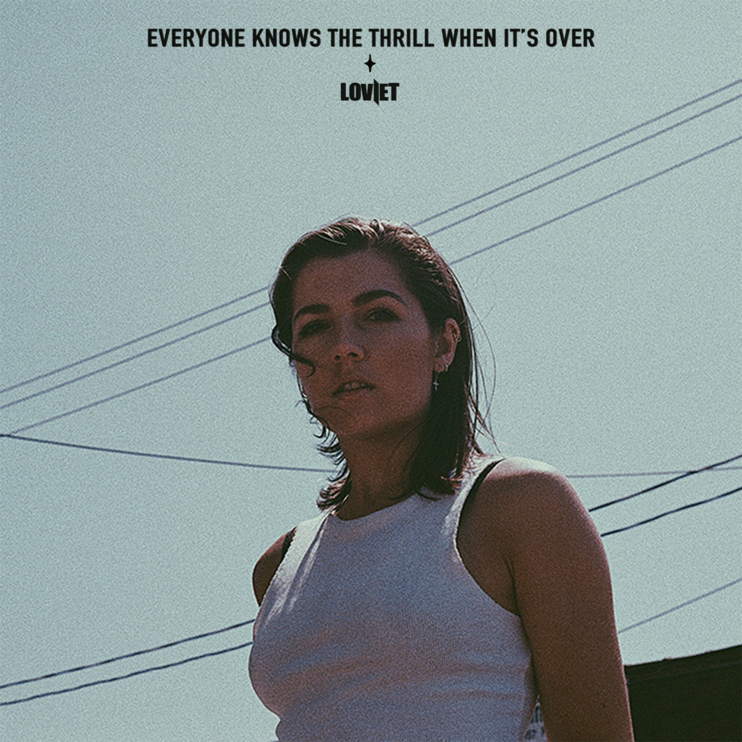 Everyone Knows The Thrill When It's Over - Loviet