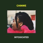 Intoxicated - Chinwe