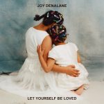 Let Yourself Be Loved Album - Joy Denalane