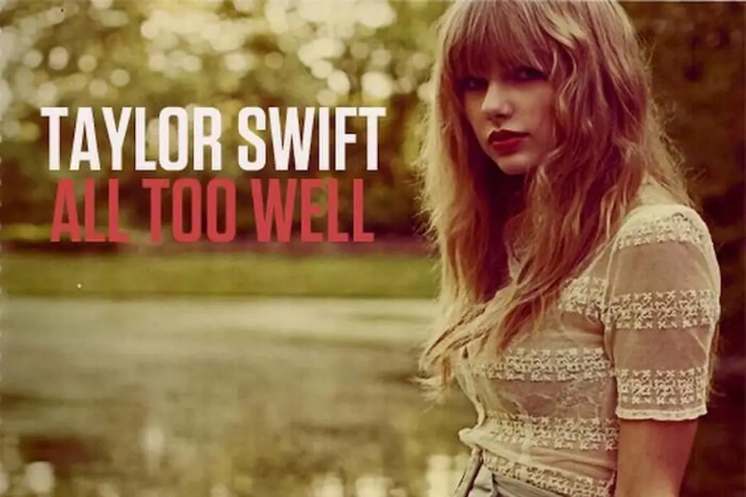 All Too Well - Taylor Swift