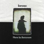 Here in Between EP - Lorana