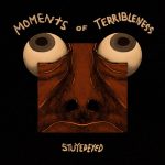 Moments of Terribleness - Stuyedeyed