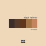 Black Friends - beyondsonny
