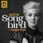 Salute the Songbird Podcast - Maggie Rose