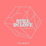 Still In Love - The Beach