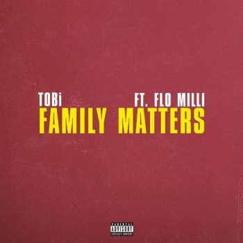Family Matters - TOBi ft. Flo Milli