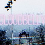 Up in Smoke - Cloudbelly