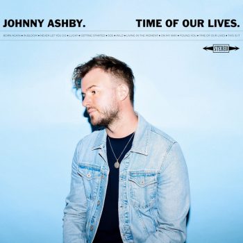 Time of Our Lives - Johnny Ashby
