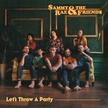 'Let's Throw a Party' - Sammy Rae & The Friends