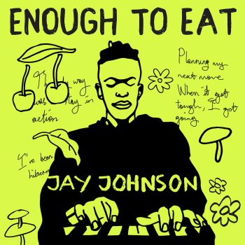 Enough to Eat - Jay Johnson