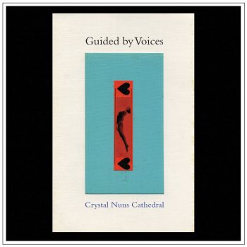 Crystal Nuns Cathedral - Guided by Voices