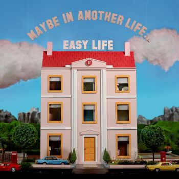 MAYBE IN ANOTHER LIFE... - easy life