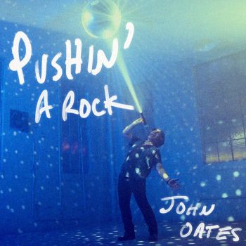 Pushin' a Rock - John Oates
