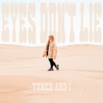 Eyes Don't Lie - Tones and I