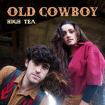 Old Cowboy EP - High Tea