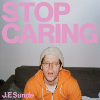 Stop Caring - J.E. Sunde