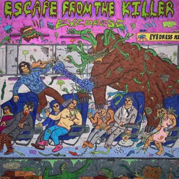 Escape From The Killer - Eyedress